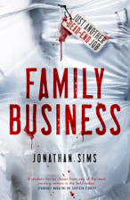 Family Business - Jonathan Sims Cover Art
