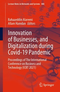Innovation of Businesses, and Digitalization during Covid-19 Pandemic by Bahaaeddin Alareeni & Allam Hamdan