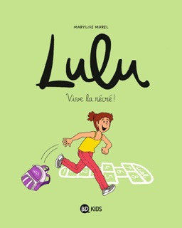 Lulu, Tome 01 by Marylise Morel, Anne-Sophie Chilard, Marie Dumi, Bruno Muscat, Marine Gérald, Gwénaëlle Boulet, Estelle Vidard, Mathieu Rocher, Marion Joseph & Stephanie Duval