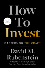 How to Invest - David M. Rubenstein Cover Art