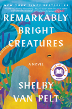 Remarkably Bright Creatures - Shelby Van Pelt Cover Art