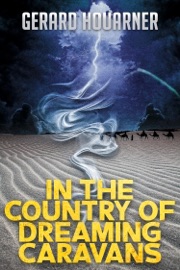 In the Country of Dreaming Caravans - Gerard Houarner