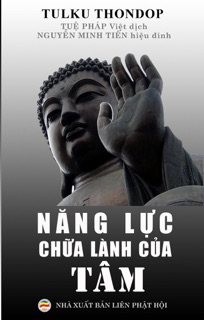 Năng Lực Chữa Lành Của Tâm by Nguyễn Minh Tiến & Tuệ Pháp
