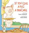 If You Give a Pig a Pancake by Laura Numeroff Book Summary, Reviews and Downlod