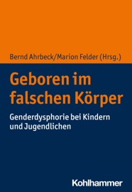 Geboren im falschen Körper - Bernd Ahrbeck & Marion Felder