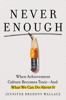 Never Enough - Jennifer Breheny Wallace