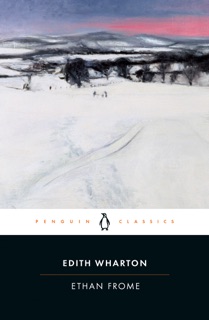 Ethan Frome by Edith Wharton & Elizabeth Ammons