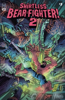 Shirtless Bear-Fighter 2 #3 by Jody LeHeup & Nil Vendrell