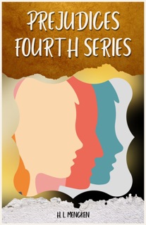 PREJUDICES FOURTH SERIES by H. L. Mencken