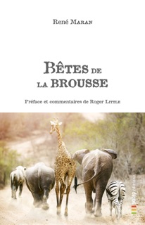 Bêtes de la Brousse by René Maran & Roger Little