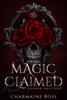 Magic Claimed: Reverse Harem Wolf Shifter Paranormal Romance - Charmaine Ross