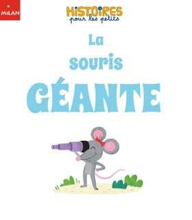 La souris géante by Audrey Brien & Valérie Cros