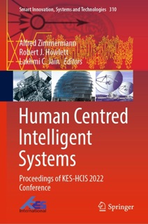 Human Centred Intelligent Systems by Alfred Zimmermann, Robert J. Howlett & Lakhmi C. Jain