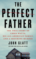 The Perfect Father - John Glatt Cover Art