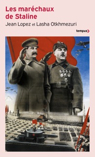 Les maréchaux de Staline by Jean Lopez & Lasha Otkhmezuri