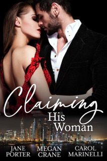 Claiming His Woman by Jane Porter, Megan Crane & Carol Marinelli
