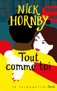 Tout comme toi by Nick Hornby & Christine Barbaste
