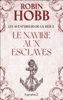 Les Aventuriers de la Mer (Tome 2) - Le navire aux esclaves - Robin Hobb