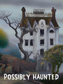 Possibly Haunted