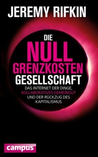Die Null-Grenzkosten-Gesellschaft by Jeremy Rifkin