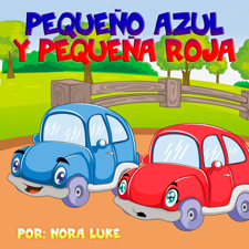 Pequeño Azul y Pequeña Roja - Nora Luke Cover Art