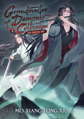 Grandmaster of Demonic Cultivation: Mo Dao Zu Shi Vol. 3