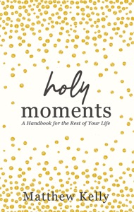 Holy Moments