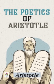 The Poetics of Aristotle - Aristotle