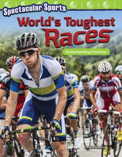 Spectacular Sports: World’s Toughest Races: Understanding Fractions by Saskia Lacey
