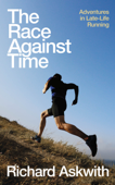 The Race Against Time - Richard Askwith