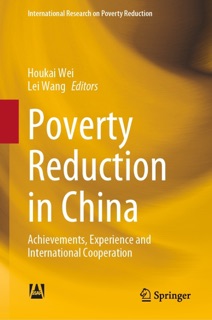 Poverty Reduction in China by Houkai Wei & Lei Wang