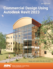Commercial Design Using Autodesk Revit 2023 - Daniel John Stine Cover Art