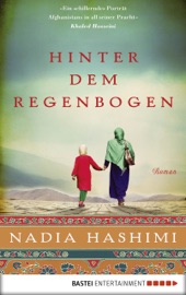 Hinter dem Regenbogen - Nadia Hashimi & Rainer Schumacher
