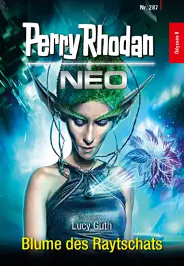 Read: Perry Book Rhodan Neo 287: Blume des Raytschats