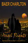 Angel Flights by Baer Charlton Book Summary, Reviews and Downlod