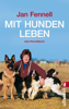 Mit Hunden leben - Jan Fennell
