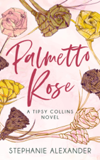 Palmetto Rose - Stephanie Alexander Cover Art