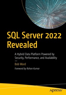 SQL Server 2022 Revealed by Bob Ward