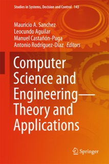 Computer Science and Engineering—Theory and Applications by Mauricio A. Sanchez, Leocundo Aguilar, Manuel Castañón-Puga & Antonio Rodríguez-Díaz