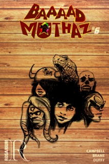Baaaad Muthaz #6 by Bill Campbell