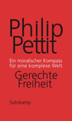 Gerechte Freiheit - Philip Pettit & Karin Wördemann