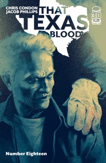 That Texas Blood #18 by Chris Condon & Jacob Phillips