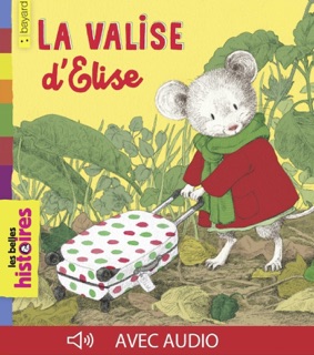 La valise d'Élise by Emilie Soleil & Sibylle Delacroix