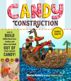 Candy Construction Sharon Bowers