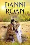 Katie by Danni Roan Book Summary, Reviews and Downlod