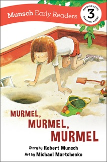 Murmel, Murmel, Murmel Early Reader by Robert Munsch