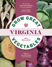 Grow Great Vegetables in Virginia - Ira Wallace Cover Art