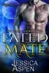 Fated Mate by Jessica Aspen Book Summary, Reviews and Downlod