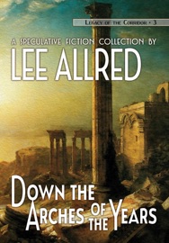 Down the Arches of the Years - Lee Allred & Joe Monson