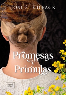 Promesas y prímulas by Josi S. Kilpack